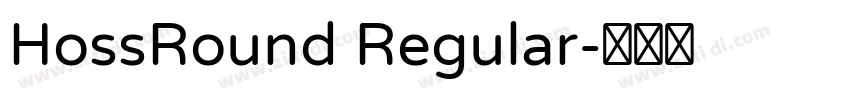 HossRound Regular字体转换 HossRound Regular字体转换